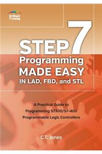 STEP 7 Programming Made Easy in LAD, FBD, and STL