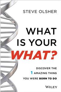 What Is Your What?