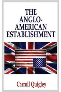 The Anglo-American Establishment - Original Edition