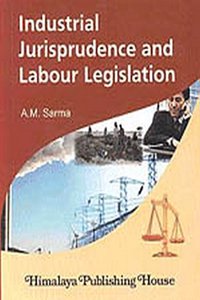 Industrial Jurisprudence And Labour Legislation