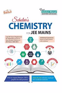 Scholar's chemistry for Jee mains previous year chapter wise ,topic wise questions with details solutions, with extra practice exercise on latest pattern