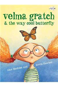 Velma Gratch and the Way Cool Butterfly