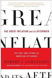 Great Inflation and Its Aftermath