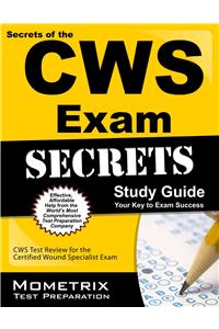 Secrets of the Cws Exam Study Guide