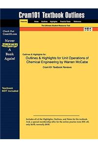 Outlines & Highlights for Unit Operations of Chemical Engineering by Warren McCabe