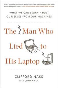 The Man Who Lied To His Laptop