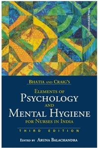 Elements Of Psychology And Mental Hygiene For Nurses In India 3Rd Edition