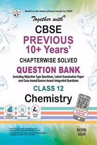 Together With Chemistry Cbse Previous 10+ Years Question Bank For Class 12