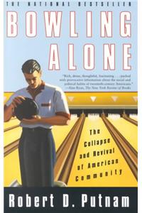 Bowling Alone: The Collapse and Revival of American Community