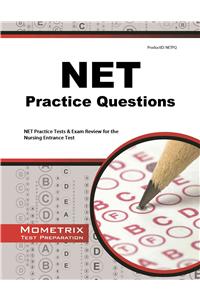 Net Practice Questions: Net Practice Tests & Exam Review for the Nursing Entrance Test