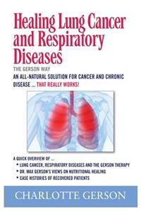 Healing Lung Cancer and Respiratory Diseases
