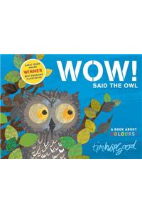 WOW! Said the Owl