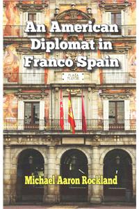 American Diplomat in Franco Spain
