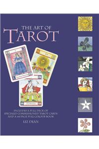 The Art of Tarot: Your Complete Guide to the Tarot Cards and Their Meanings