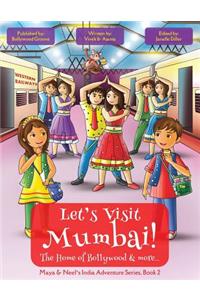 Let's Visit Mumbai! (Maya & Neel's India Adventure Series, Book 2)