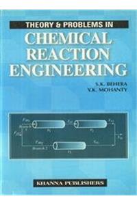 Theory and Problems in Chemical Reaction Engineering