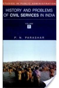 Studies In Public Administration History And Problems Of:Civil Services In India In 3 Vols.
