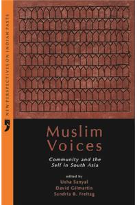 Muslim Voices: Community and the Self in South Asia