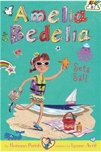 Amelia Bedelia Chapter Book #7: Amelia Bedelia Sets Sail