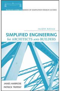 Simplified Engineering for Architects and Builders
