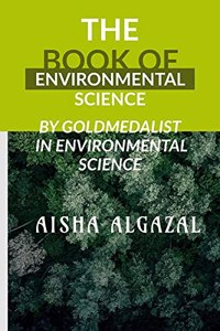 The Book of Environmental Science: By Gold Medalist in Environmental science