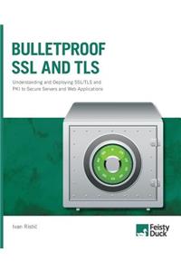 Bulletproof SSL and TLS