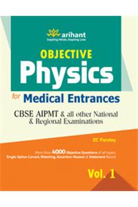 Objective Physics Vol 1 For Medical Entrance Examinations