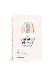 The Curated Closet Workbook: Discover Your Personal Style and Build Your Dream Wardrobe