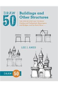 Draw 50 Buildings and Other Structures