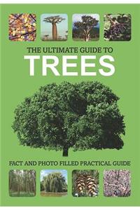 The Ultimate Guide to Trees