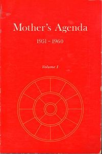 Mother's Agenda: Agenda of the Supramental Action upon Earth, 1951-1960