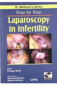 Dr Malhotra Series: Step by Step Laparoscopy in Infertility (with DVD-ROM)