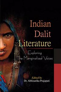 Indian Dalit Literature: Exploring the Marginalised Voices