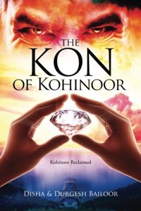 The Kon of Kohinoor: Kohinoor Reclaimed