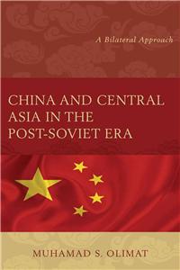 China and Central Asia in the Post-Soviet Era