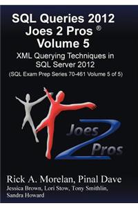 SQL Queries 2012 Joes 2 Pros (R) Volume 5
