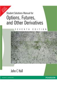 Student Solutions Manual for Options, Futures and Other Derivatives