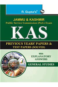 J&K Psc (Prel) Exam—Kas Previous Years' Papers & Test Papers (Solved)—General Studies