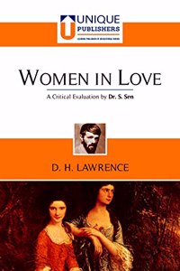 Women in Love: D H Lawrence (A Critical Evaluation by Dr. S Sen)