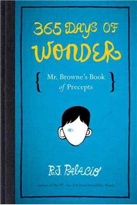 365 Days of Wonder: Mr. Browne's Book of Precepts