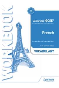 Cambridge IGCSE™ French Vocabulary Workbook