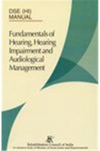 DSE (HI) Manual: Fundamentals of Hearing, Hearing Impairment and Audiological Management (DSE (MR) Manual)