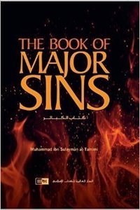 The Book of Major Sins : Revised Edition (Imam Muhammad ibn Sulayman at-Tamimi)