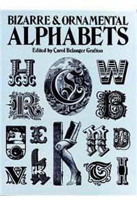 Bizarre & Ornamental Alphabets