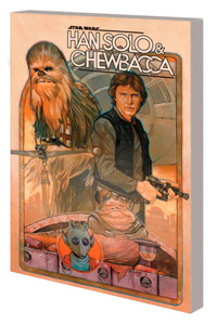 Star Wars: Han Solo & Chewbacca Vol. 1 - The Crystal Run Part One