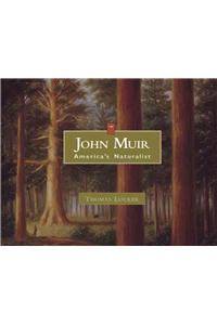John Muir: America's Naturalist
