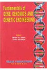 Fundamentals Of Gene Genomics And Genetic Engineering