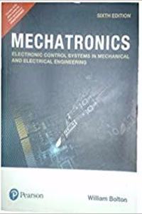 Mechatronics ( Electronic Control Systems in Mechanical Ana Electrical Engineering by William Bolton