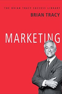Marketing: The Brian Tracy Success Library