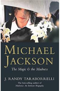 Michael Jackson: The Magic and the Madness